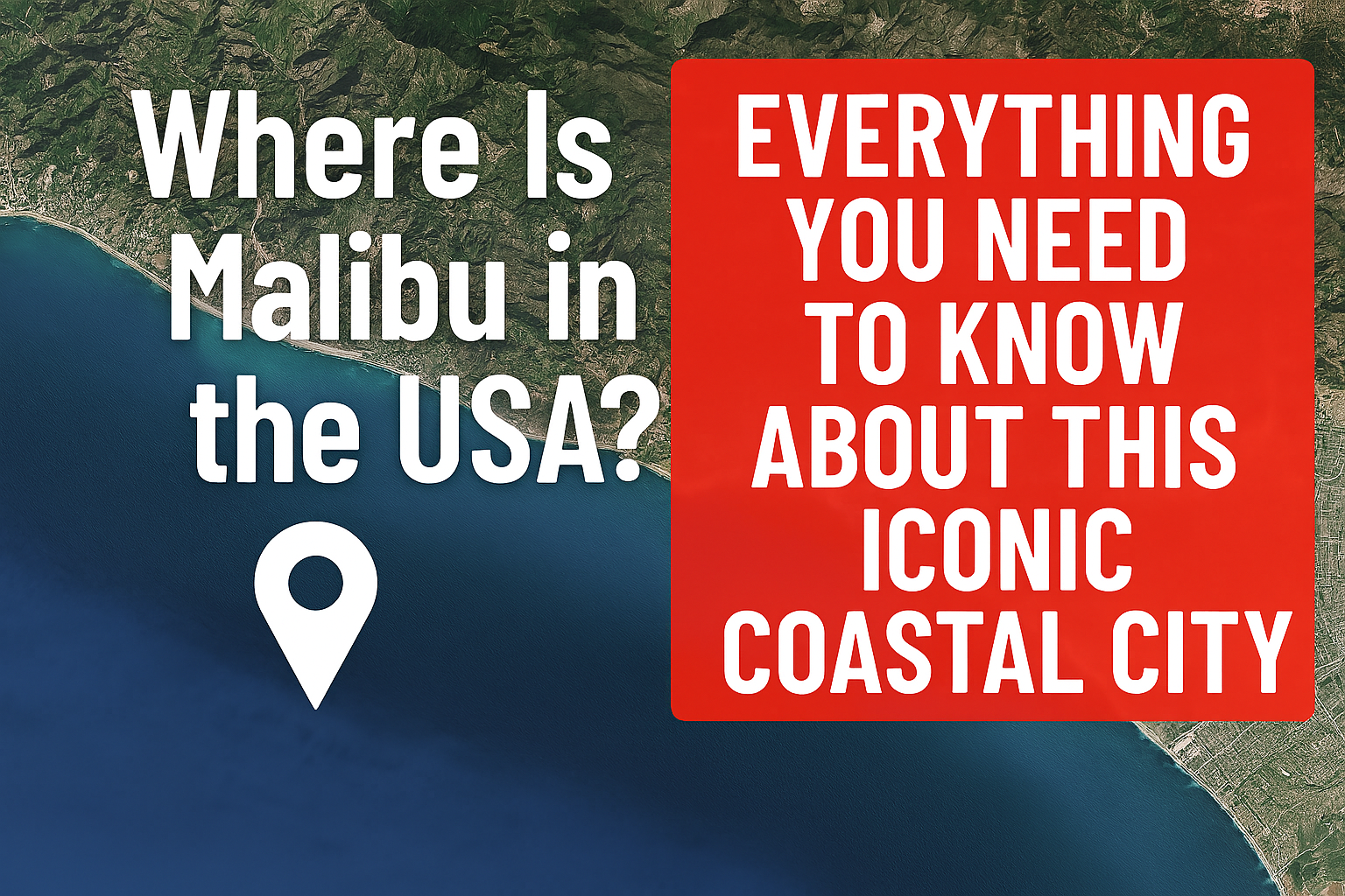 Where Is Malibu in the USA